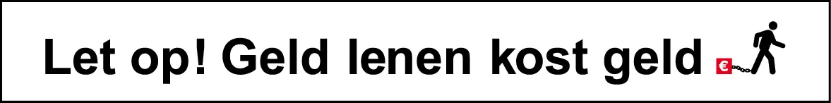 Let op: geld lenen kost geld